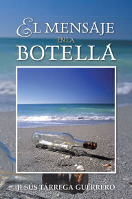 Title: El mensaje en la botella, Author: Jesús Tárrega Guerrero