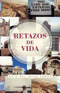 Title: Retazos de Vida, Author: Ruth Del Valle Cobar