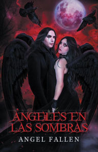 Title: Ángeles en las sombras, Author: Angel Fallen