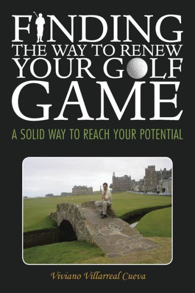 Finding the Way to Renew Your Golf Game: A Solid Reach Potential