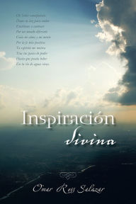 Title: Inspiración divina., Author: Omar Ross Salazar