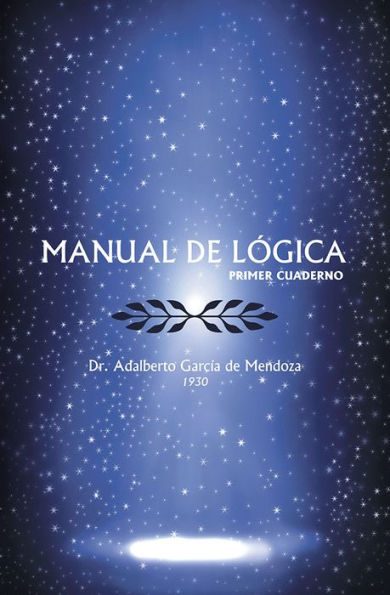 MANUAL DE LOGICA: (PRIMER CUADERNO)