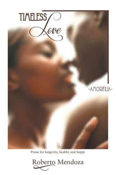 TIMELESS LOVE: AMORIFILIA