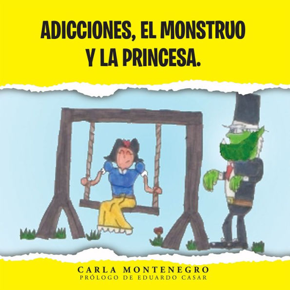 Adicciones, el monstruo y la princesa.