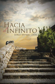 Title: Hacia el infinito, Author: Jorge Mendez