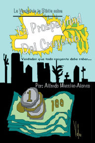 Title: Estudio sobre la prosperidad: La verdadera prosperidad del creyente, Author: Alfredo Massias-Alonso