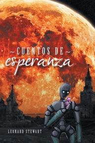 Title: CUENTOS DE ESPERANZA, Author: LEONARD STEWART