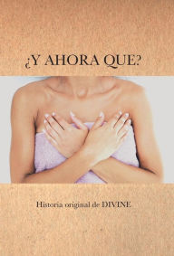 Title: Y Ahora Que?, Author: Divine