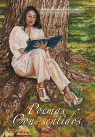 Title: Poemas Con-Sentidos, Author: Milena Lopez Castano