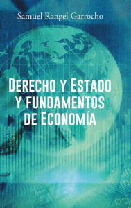 Title: Derecho y Estado y Fundamentos de Economia, Author: Samuel Rangel Garrocho