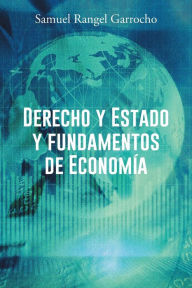 Title: Derecho y Estado y Fundamentos de Economia, Author: Samuel Rangel Garrocho