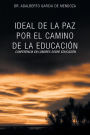Ideal de La Paz Por El Camino de La Educacion: La Confrencia En Londres Sobre Educacion