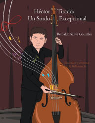 Title: Héctor Tirado: Un Sordo excepcional, Author: Reinaldo Saliva González