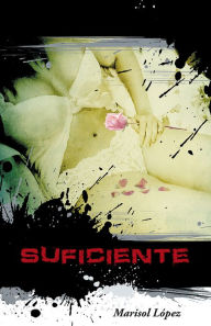 Title: Suficiente, Author: Marisol López