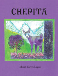 Title: Chepita, Author: Maria Torres Lagos