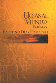 Title: Hojas Al Viento, Author: Faustino Diaz Camacho