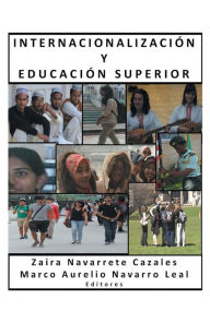Title: Internacionalizacion y Educacion Superior, Author: Marco Aurelio Navarro Leal