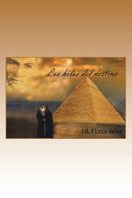 Title: Los hilos del destino, Author: J.A Flores-Salas