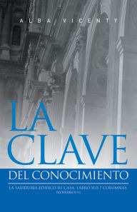 Title: La Clave del Conocimiento, Author: Alba Vicenty