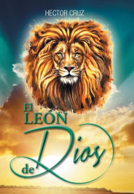 Title: El Leon de Dios, Author: Hector Cruz