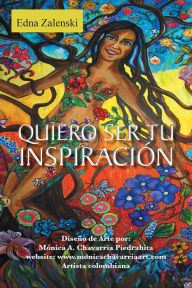 Title: Quiero ser tu inspiración, Author: Edna Zalenski