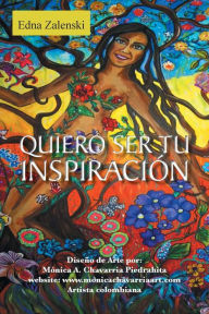 Title: Quiero Ser Tu Inspiracion, Author: Edna Zalenski