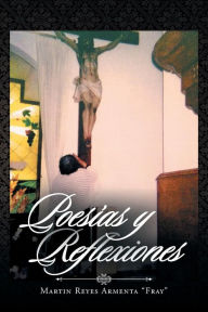 Title: Poesias y Reflexiones, Author: Martin Reyes Armenta Fray