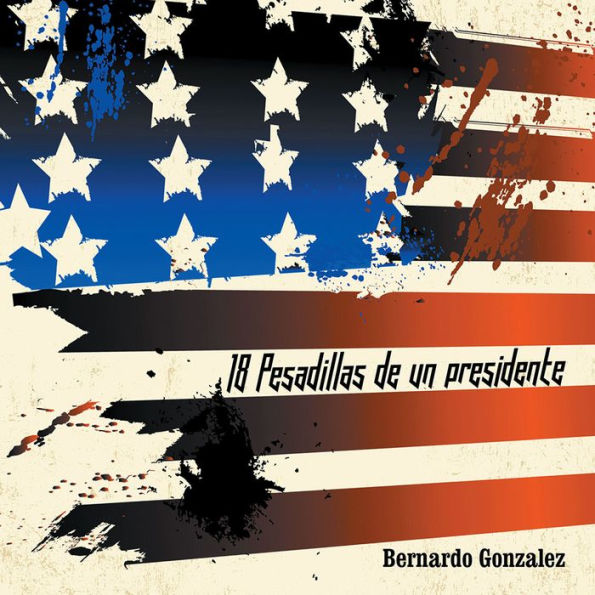 18 Pesadillas de un presidente: Yo soy humano como tu. Y tu, eres como yo.