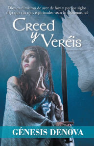 Title: Creed y veréis, Author: Génesis Denova
