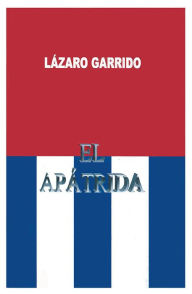 Title: El apátrida, Author: Lázaro O. Garrido