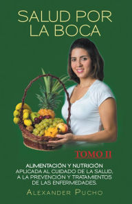 Title: Salud Por La Boca: Tomo Ii, Author: Alexander Pucho