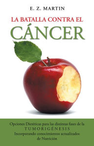 Title: La batalla contra el cáncer, Author: E. Z. Martin