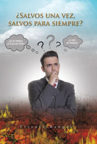 Title: Salvos una vez, salvos para siempre?, Author: Vicente Rangel