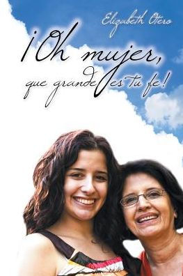 Oh mujer, que grande es tu fe!