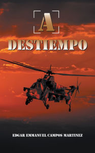 Title: A Destiempo, Author: Edgar Emmanuel Campos Martinez