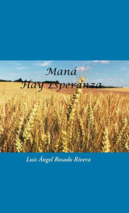 Title: Man: Hay Esperanza, Author: Luis ïngel Rosado Rivera