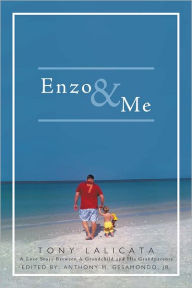 Title: Enzo & Me, Author: Tony Lalicata