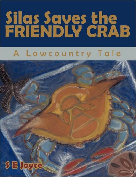 Silas Saves the Friendly Crab: A Low Country Tale