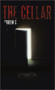 Title: The Cellar, Author: Drew C
