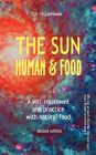 THE SUN, HUMAN & FOOD: A self-treatment and practice with natural food