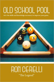 Title: OLD SCHOOL POOL, Author: RON CERELLI