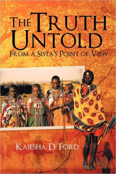 The Truth Untold: From a Sista's Point of View