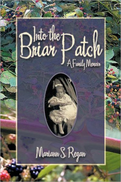 Into the Briar Patch: A Family Memoir