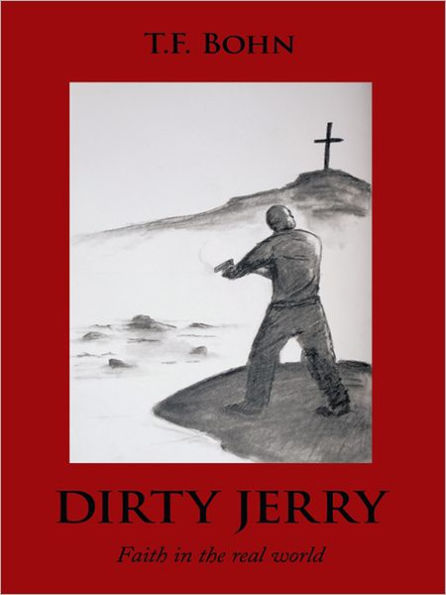 DIRTY JERRY: Faith in the real world