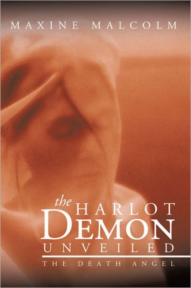 The Harlot Demon Unveiled: The Death Angel