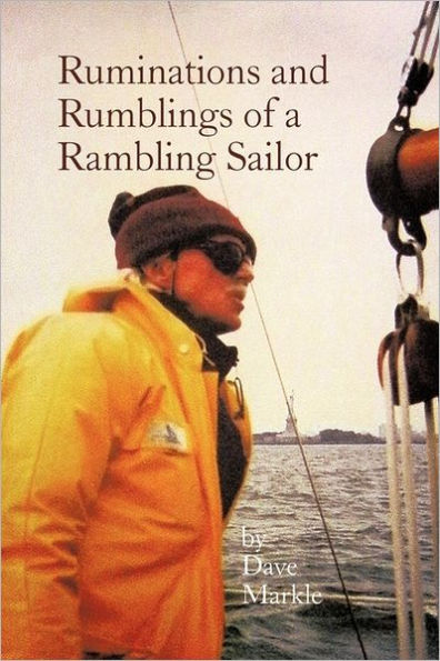 Ruminations and Rumblings of a Rambling Sailor