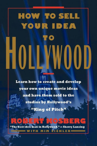 How to Sell Your Idea Hollywood