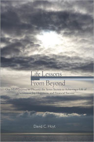 Title: Life Lessons From Beyond, Author: David C. Hoyt