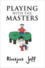 PLAYING WITH THE MASTERS