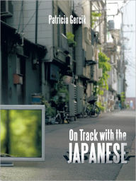 Title: On Track with the Japanese, Author: Patricia Gercik